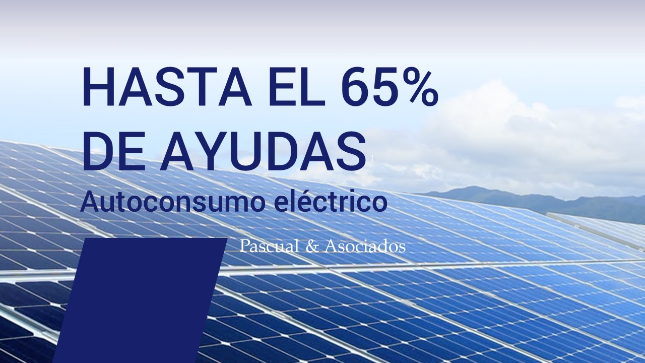 Autoconsumo eléctrico, ayudas para empresas hasta el 7 de junio ...
